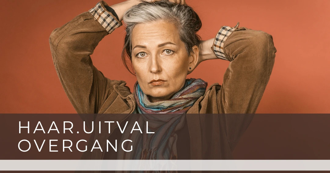 Haaruitval door de Overgang